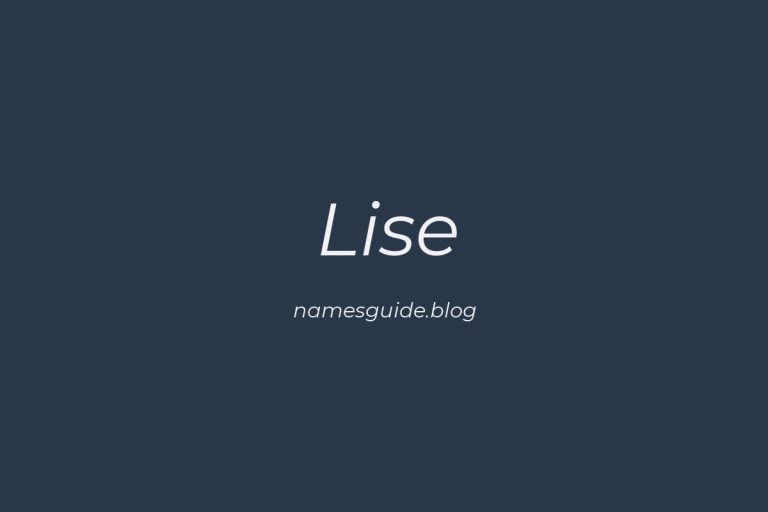 57+ Unique Middle Names for Lise