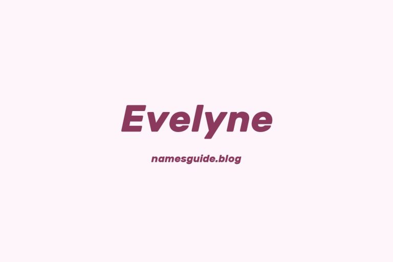 47+ Unique Middle Names for Evelyne