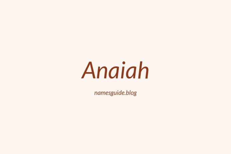 57+ Unique Middle Names for Anaiah