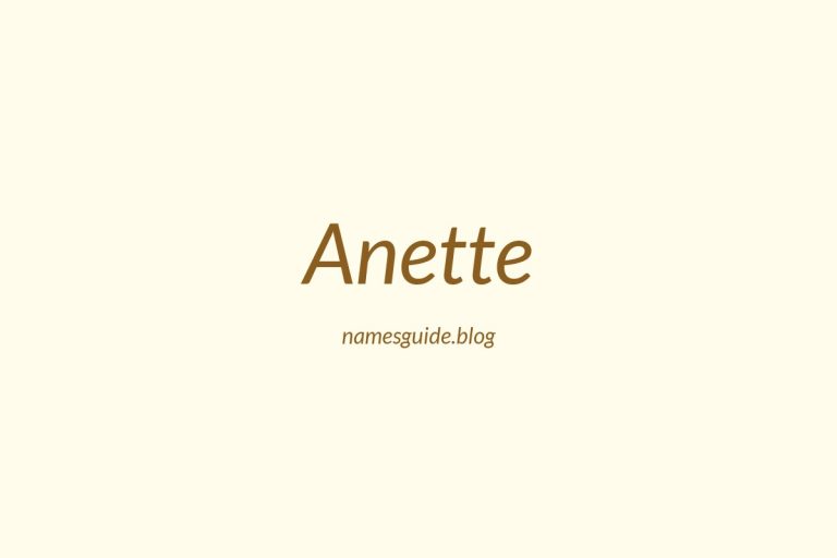 42+ Unique Middle Names for Anette