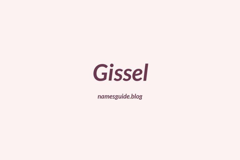 39+ Unique Middle Names for Gissel