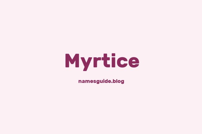57+ Unique Middle Names for Myrtice