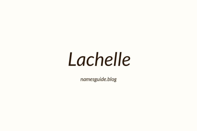 57+ Unique Middle Names for Lachelle