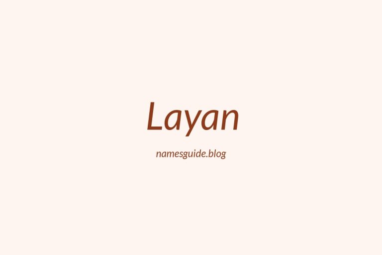 56+ Unique Middle Names for Layan