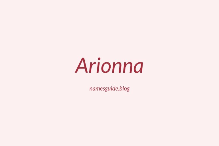 60+ Unique Middle Names for Arionna