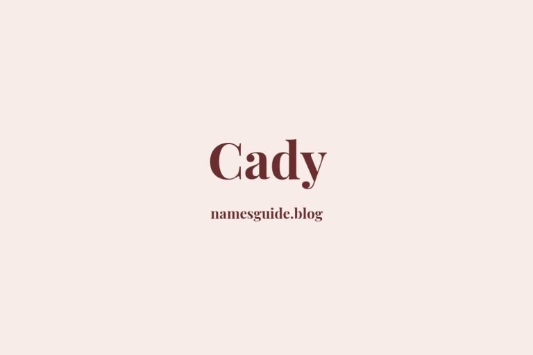 46+ Unique Middle Names for Cady