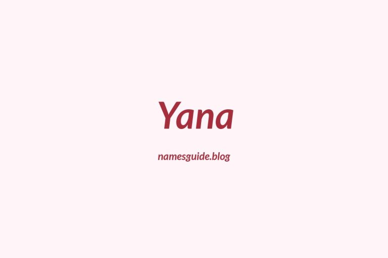 53+ Unique Middle Names for Yana