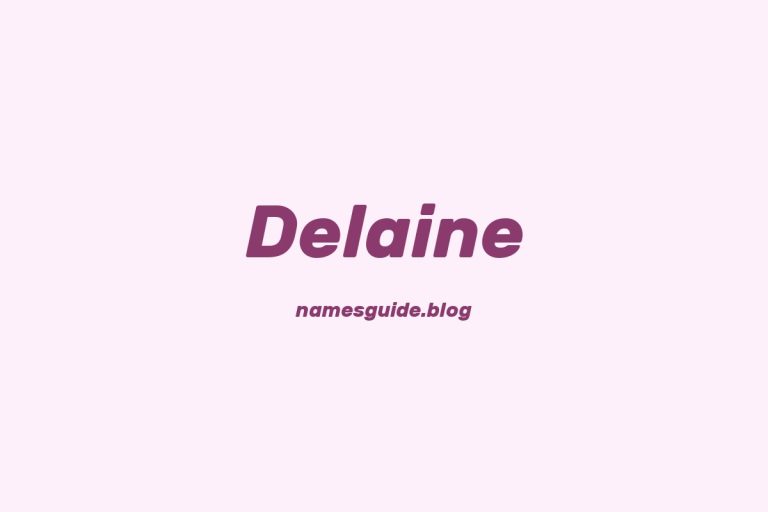 59+ Unique Middle Names for Delaine