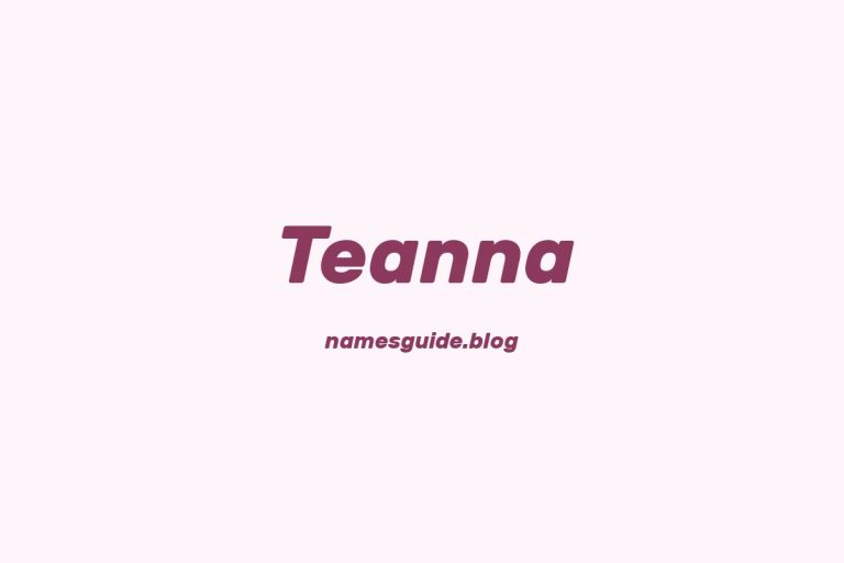 56+ Unique Middle Names for Teanna