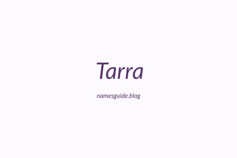 55+ Unique Middle Names for Tarra