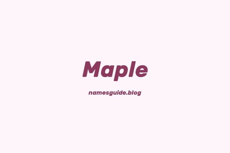 53+ Unique Middle Names for Maple