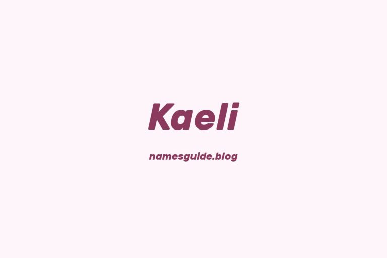 55+ Amazing Middle Names for Kaeli