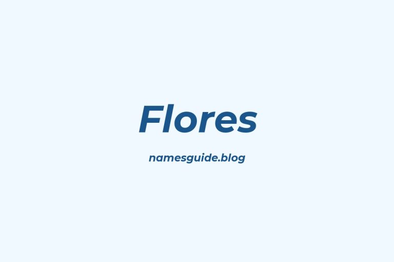 Origin and Meaning of Last Name Flores