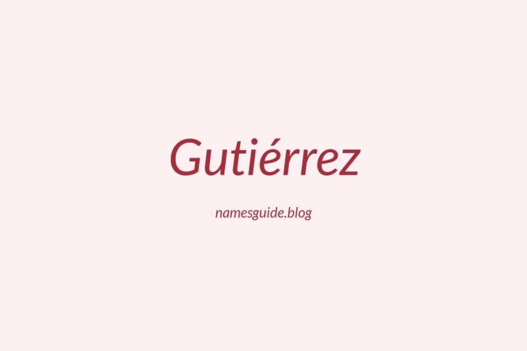 Origin and Meaning of Last Name Gutiérrez