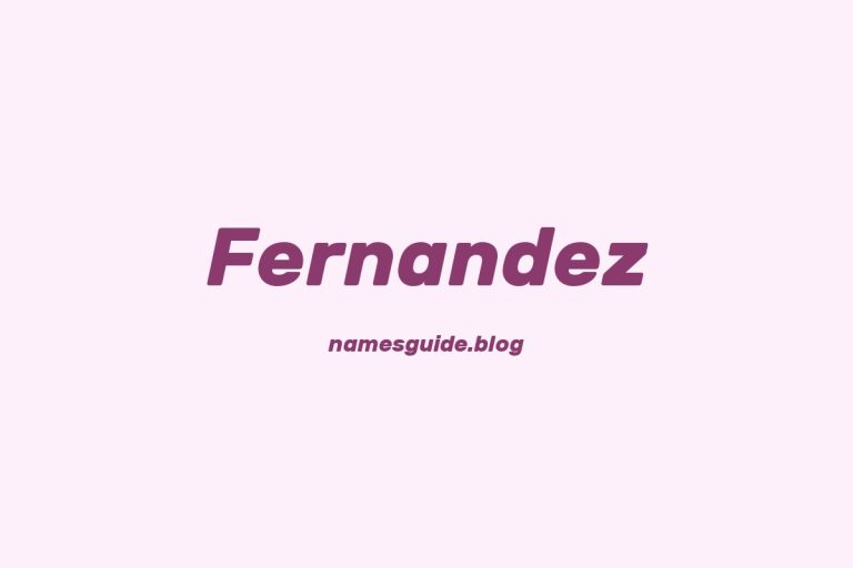 Origin and Meaning of Last Name Fernandez