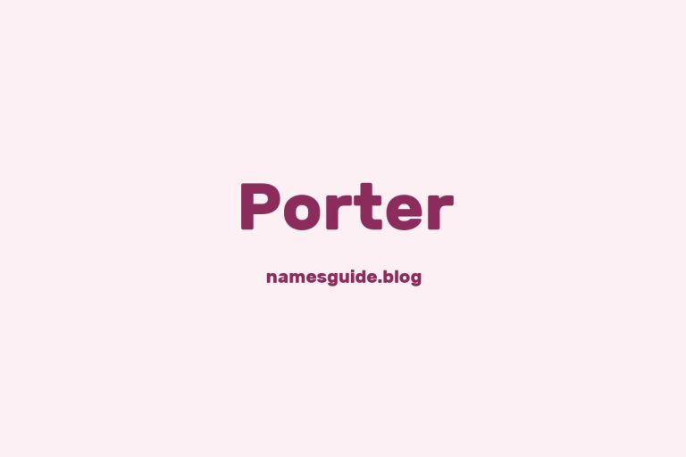 Origin and Meaning of Last Name Porter
