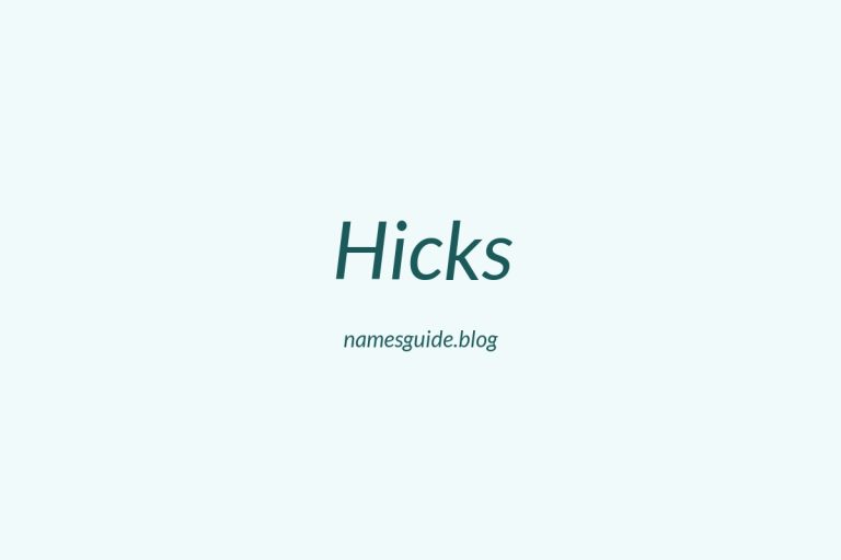 Origin and Meaning of Last Name Hicks