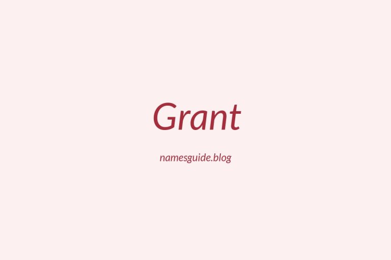 Origin and Meaning of Last Name Grant