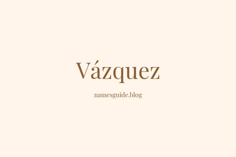 Origin and Meaning of Last Name Vázquez