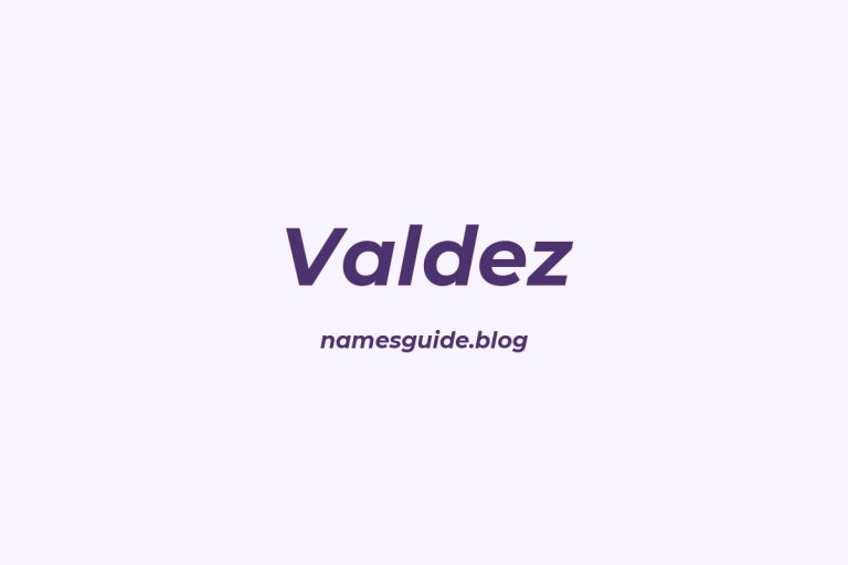 Origin and Meaning of Last Name Valdez