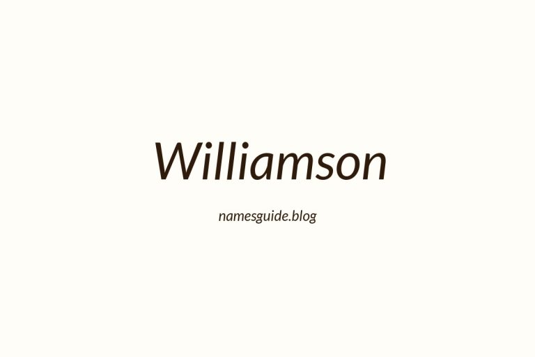 Origin and Meaning of Last Name Williamson