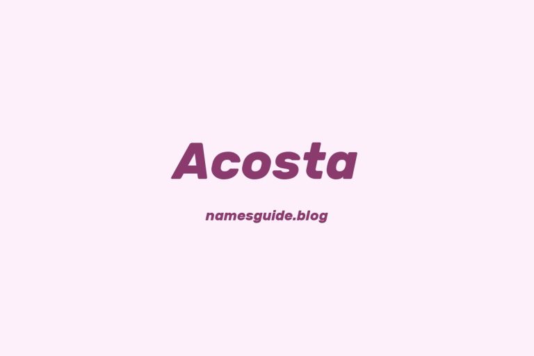 Origin and Meaning of Last Name Acosta