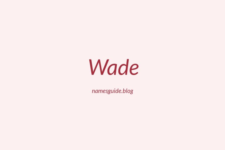 Origin and Meaning of Last Name Wade