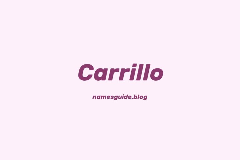 Origin and Meaning of Last Name Carrillo