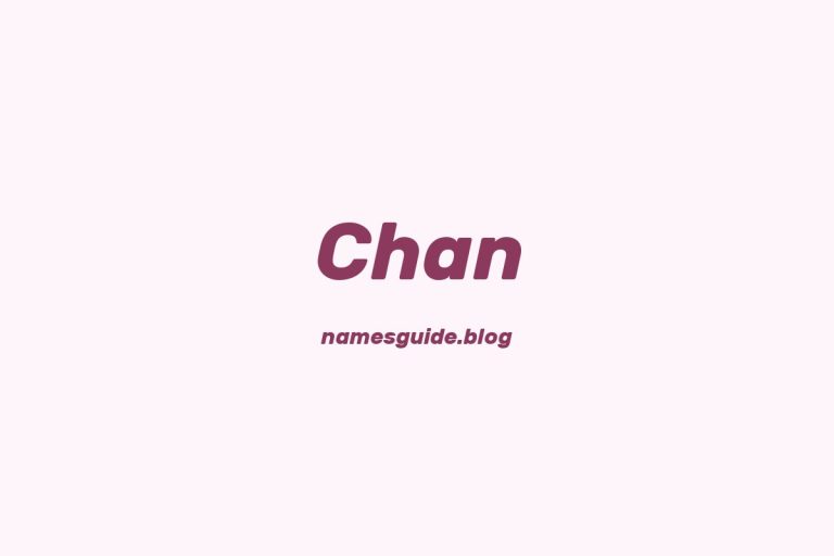 Origin and Meaning of Last Name Chan