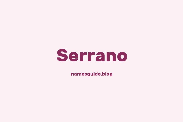 Origin and Meaning of Last Name Serrano