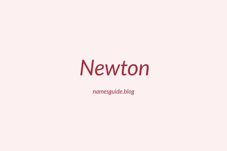 Origin and Meaning of Last Name Newton