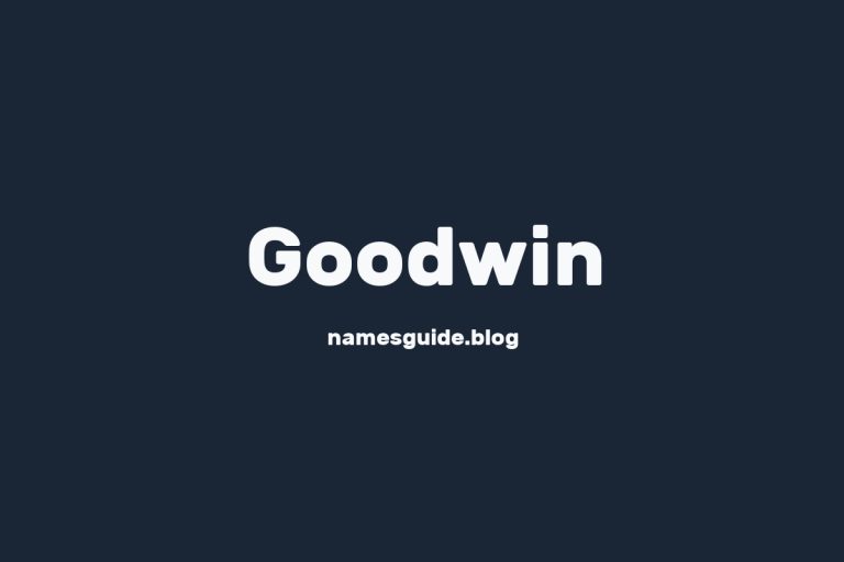 Origin and Meaning of Last Name Goodwin