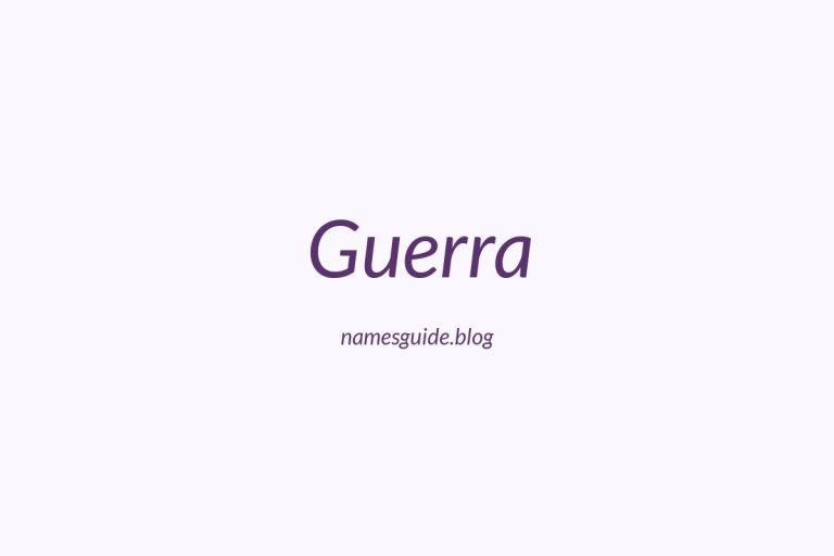 Origin and Meaning of Last Name Guerra