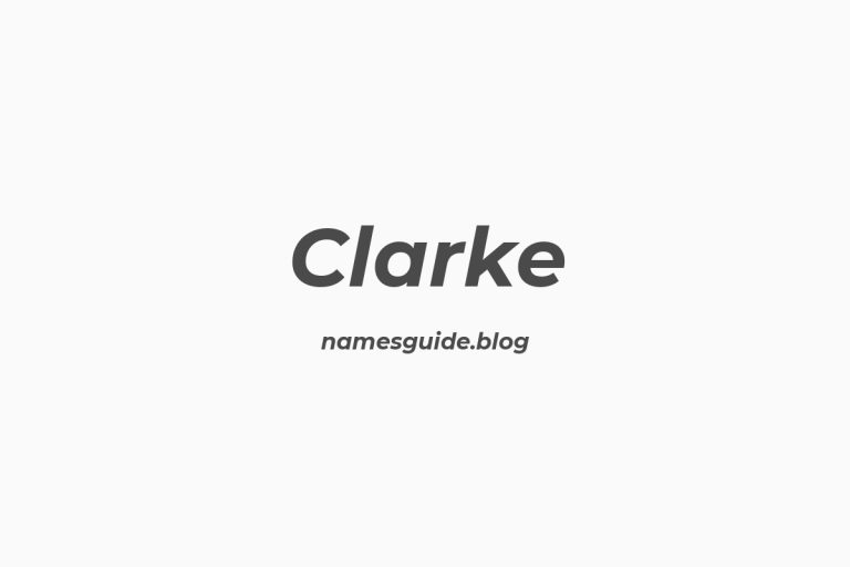 Origin and Meaning of Last Name Clarke