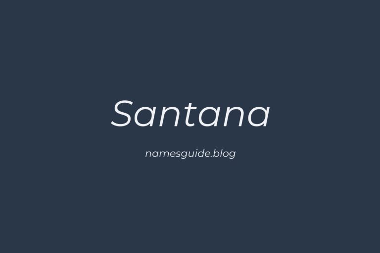 Origin and Meaning of Last Name Santana