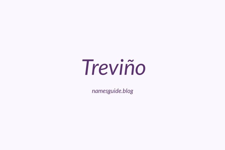 Origin and Meaning of Last Name Treviño