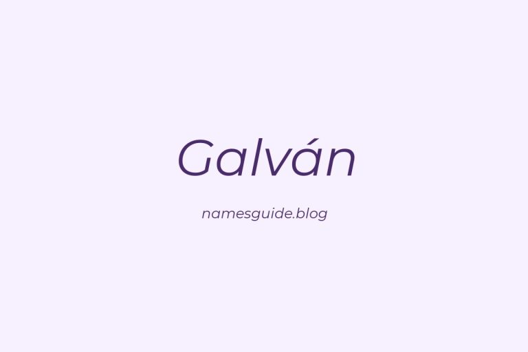 Origin and Meaning of Last Name Galván