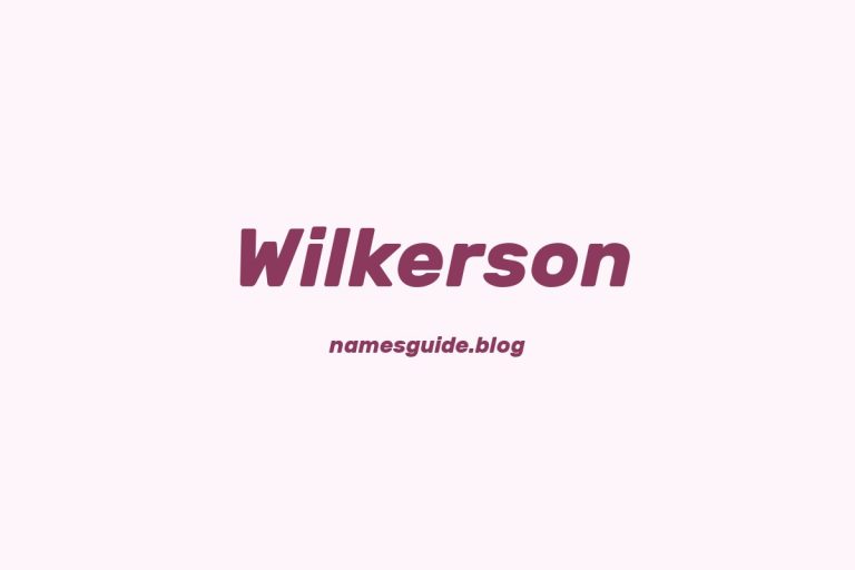 Origin and Meaning of Last Name Wilkerson
