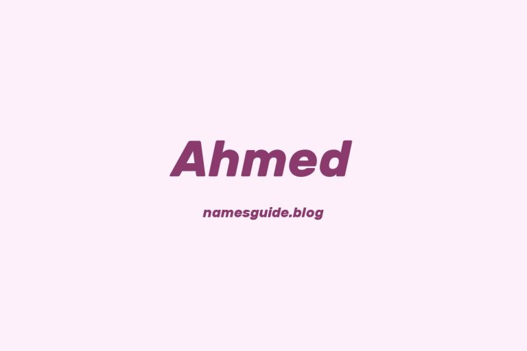 Origin and Meaning of Last Name Ahmed