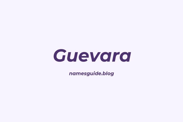 Origin and Meaning of Last Name Guevara