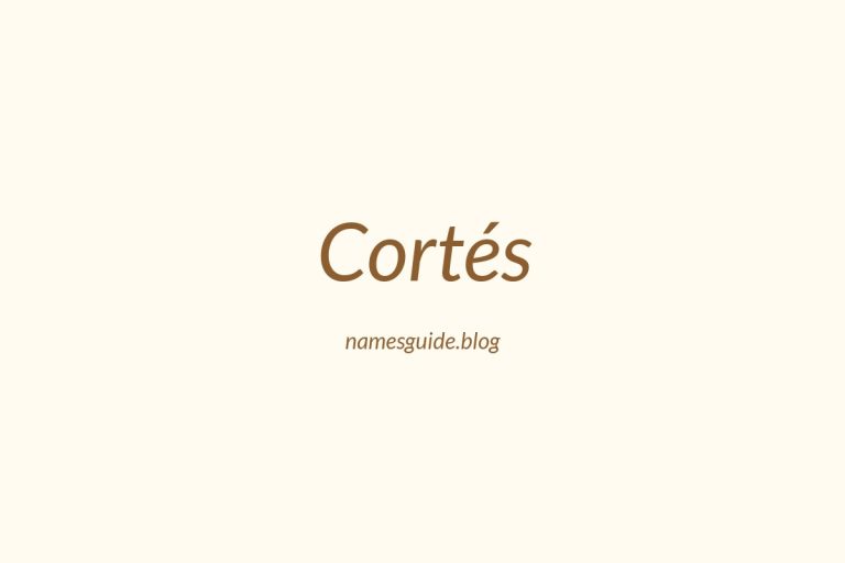 Origin and Meaning of Last Name Cortés