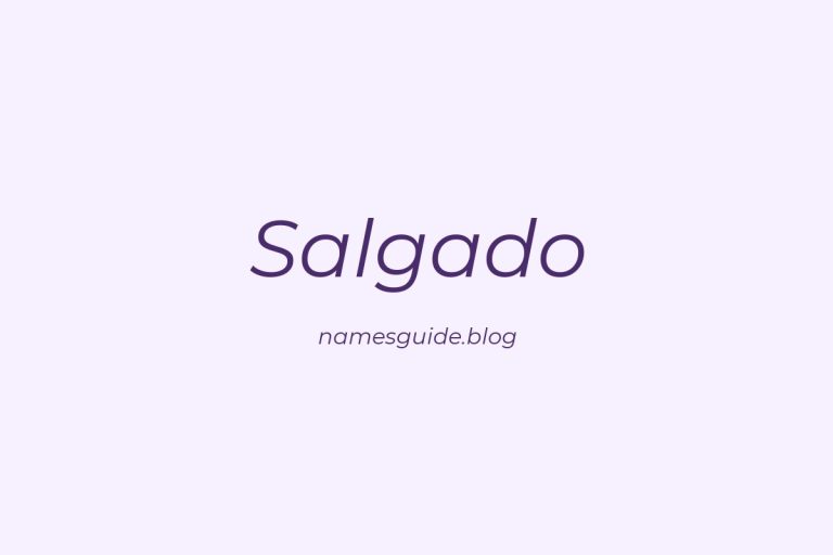 Origin and Meaning of Last Name Salgado