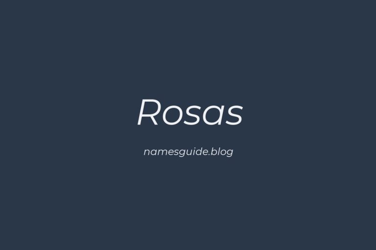 Origin and Meaning of Last Name Rosas