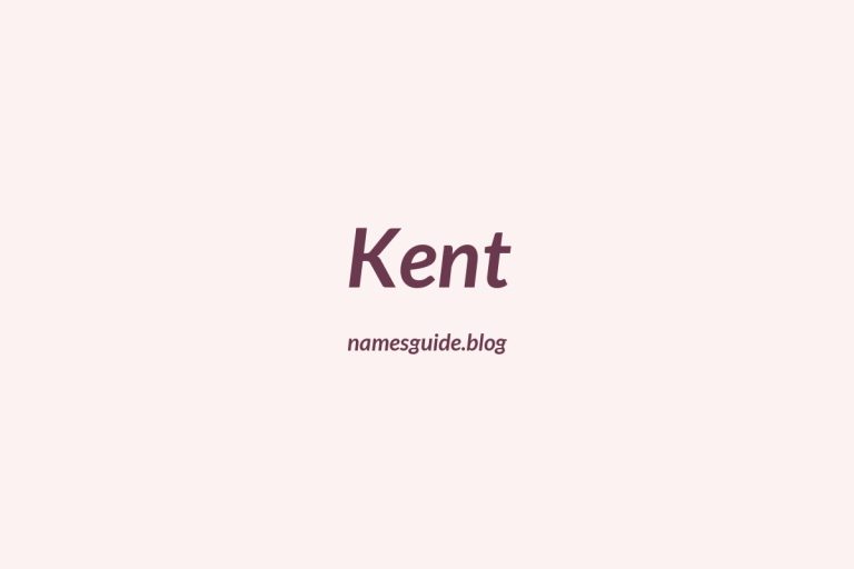 Origin and Meaning of Last Name Kent