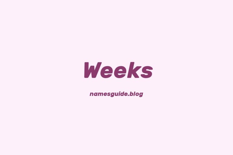 Origin and Meaning of Last Name Weeks