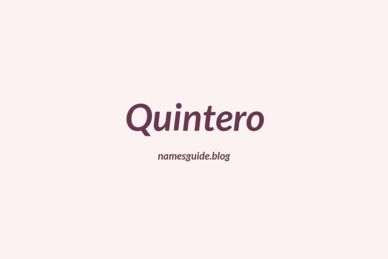 Origin and Meaning of Last Name Quintero