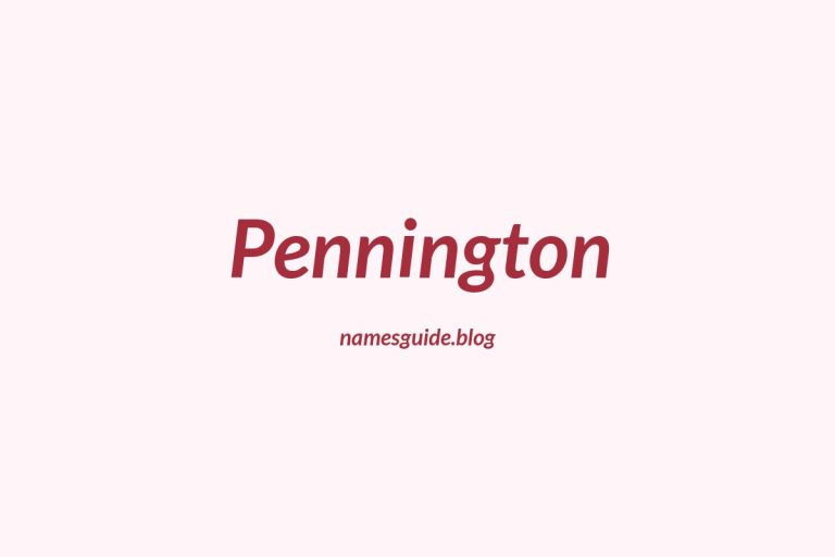 Origin and Meaning of Last Name Pennington