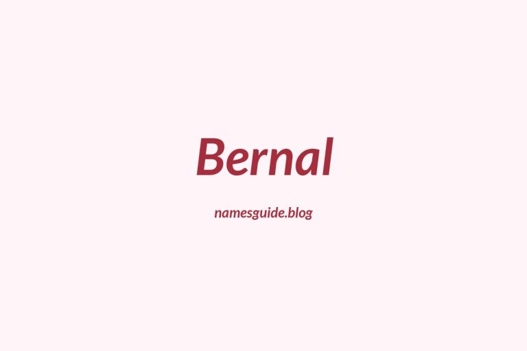 Origin and Meaning of Last Name Bernal