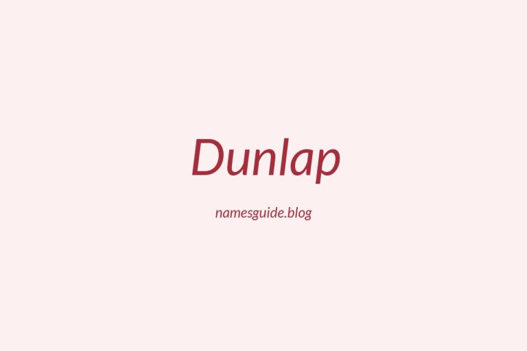 Origin and Meaning of Last Name Dunlap