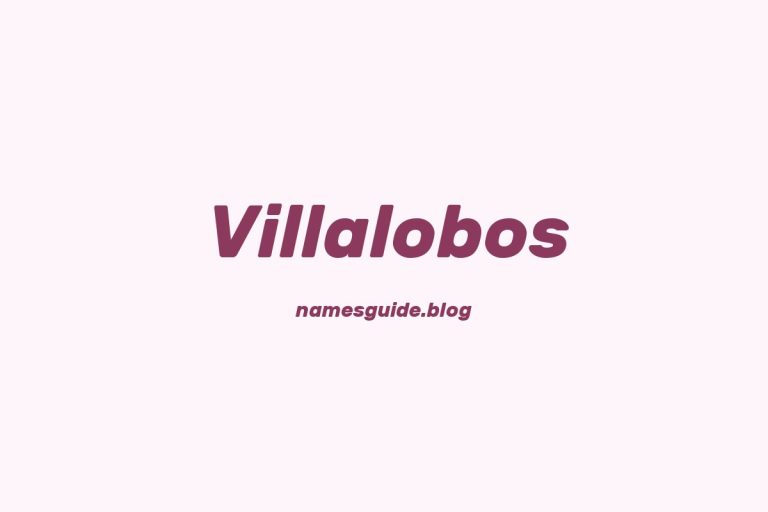 Origin and Meaning of Last Name Villalobos